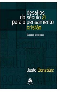 Desafios do Século 21 para o pensamento cristão
