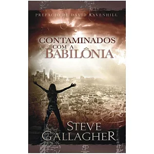 LIVRO CONTAMINADO COM A BABILONIA AUTOR STEVE GALLAGHER CAPA MOLE