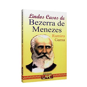 LINDOS CASOS DE BEZERRA DE MENEZES