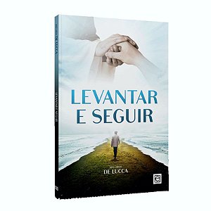 LEVANTAR E SEGUIR - DE LUCCA