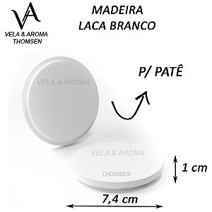 TAMPA MADEIRA PATÊ - LACA BRANCO