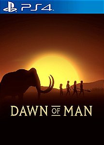 Dawn of Man PS4 MÍDIA DIGITAL