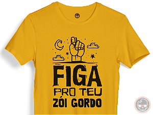 Camiseta Figa Pro Teu Zói Gordo Malha 100% Algodão Fio 30.1