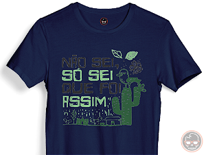 Camiseta Não Sei, Só Sei Que Foi Assim 100% Algodão Fio 30.1