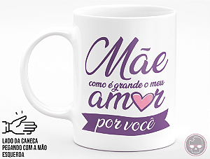 Caneca com nome da Mãe + Porta Caneca Grátis