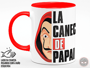 Caneca La Caneca de Papai + Porta Caneca Grátis