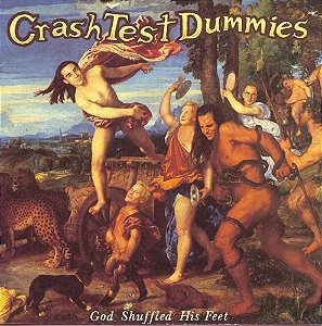 Crash Test Dummies - God Shuffled His Feet (Usado)