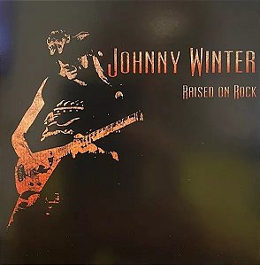 Johnny Winter - Raised On Rock (Usado)