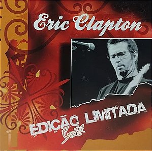 Eric Clapton - Edição Limitada Gold (Usado)