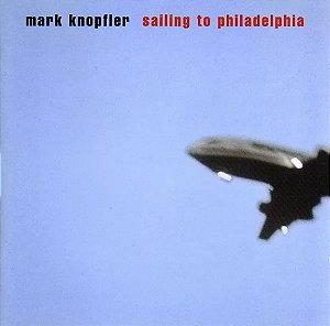 Mark Knopfler - Sailing To Philadelphia (Usado)