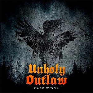 Unholy Outlaw - Dark Wings (Usado)