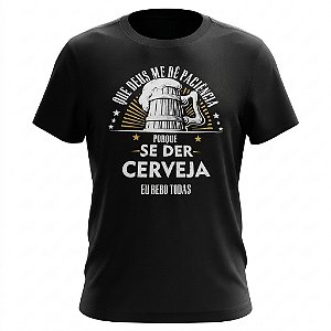 Camiseta Sátiras - Cerveja - Eu Bebo Todas