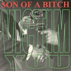 Son Of A Bitch - Victim You  (Usado)