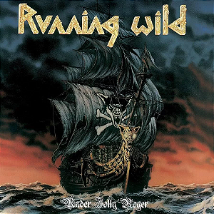 Running Wild - Under Jolly Roger Deluxe Expanded Edition