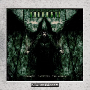 Dimmu Borgir Enthrone Darkness Triumphant Deluxe Edition