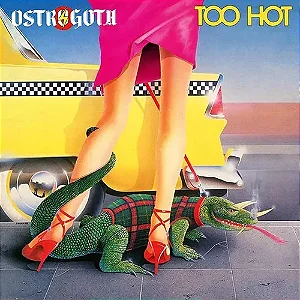 Ostrogoth - Too Hot