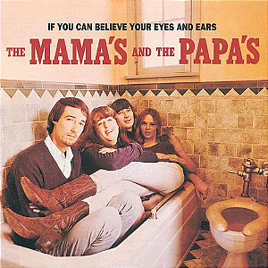 The Mama's And The Papa's - If You Can Believe You (Usado)