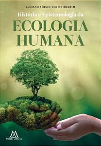 História e Epistemologia da Ecologia Humana