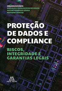 Proteção de dados e compliance: riscos, integridade e garantias legais