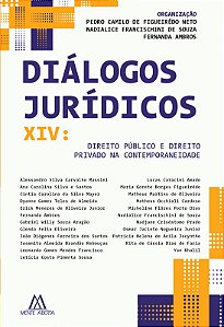 Diálogos jurídicos XIV: Direito Público e Direito Privado na Contemporaneidade