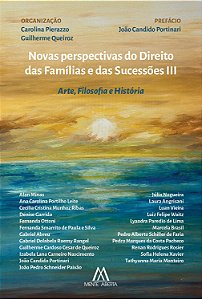 Novas perspectivas do Direito das Famílias III: Arte, Filosofia e História