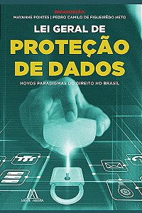 Lei Geral de Proteção de Dados: novos paradigmas do Direito no Brasil
