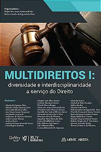 Multidireitos I: Diversidade e interdisciplinaridade a serviço do Direito