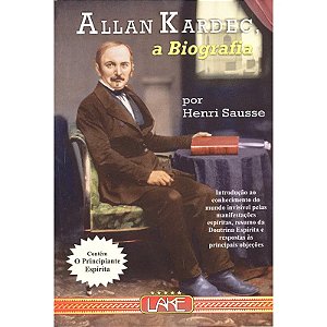 Allan Kardec - A Biografia