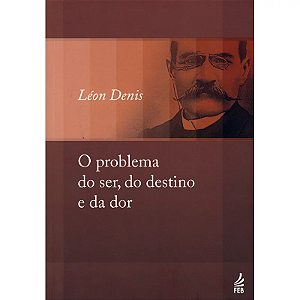 O Problema do Ser, do Destino e da Dor