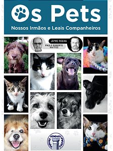 OS PETS - NOSSOS IRMÃOS E LEAIS COMPANHEIROS