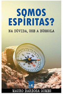 Somos Espíritas - Na dúvida use a bússola