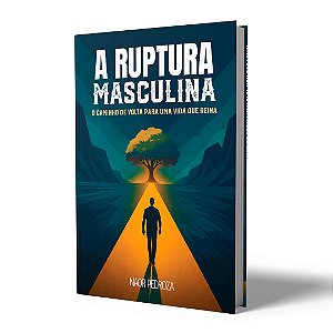 A Ruptura Masculina