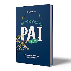 Na Presença do Pai Kids - Nova Edição 2026 para Crianças