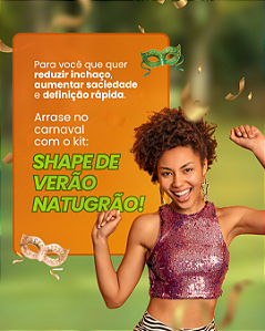 Kit Shape de Verão Natugrão
