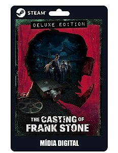 The Casting of Frank Stone Deluxe Edition Steam Offline Midia Digital