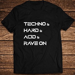 Camiseta Techno and Hard and Acid...  Rave ON