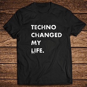 Camiseta Techno Changed my Life - Rave ON