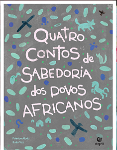 LIVRO: Quatro contos de sabedoria dos povos africanos