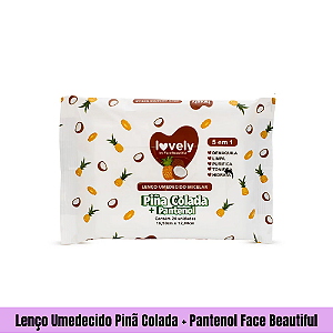 Lenço Umedecido Pinã Colada + Pantenol Face Beautiful