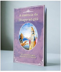 A essência da Bhagavad-gita