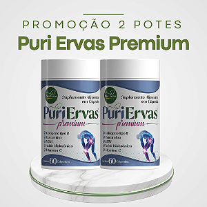 Promoção 2 Potes Puri Ervas, auxilia no combate contra todos os tipos de dores e o desgaste articular