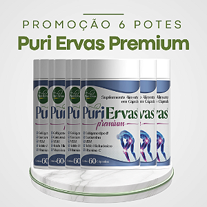 Promoção 6 Potes Puri Ervas, auxilia no combate contra todos os tipos de dores e o desgaste articular