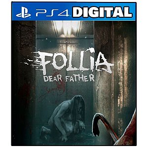Follia Dear Father - Ps4 - Mídia Digital 
