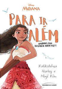 PRÉ-VENDA - Moana: para ir além – caminhos para descobrir quem você é