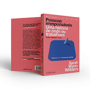 PRÉ-VENDA - Pessoas irresponsáveis: Uma história de onde eu trabalhava. Poder. Ganância. Caos.
