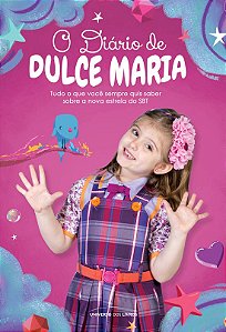 O diário de Dulce Maria: Tudo o que você sempre quis saber sobre a nova estrela do SBT