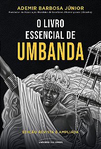 PRÉ-VENDA - O livro essencial de Umbanda: edição revista e ampliada