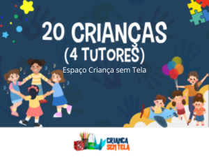 Animação Lúdica - Espaço Criança sem Tela - Até 20 crianças (4 Tutores)