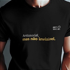 Antissocial, mas não invisível