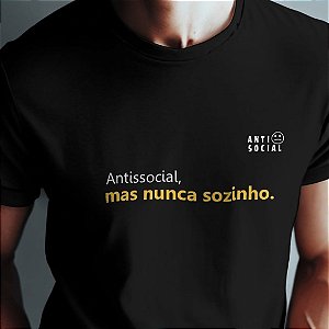 Antissocial, mas nunca sozinho